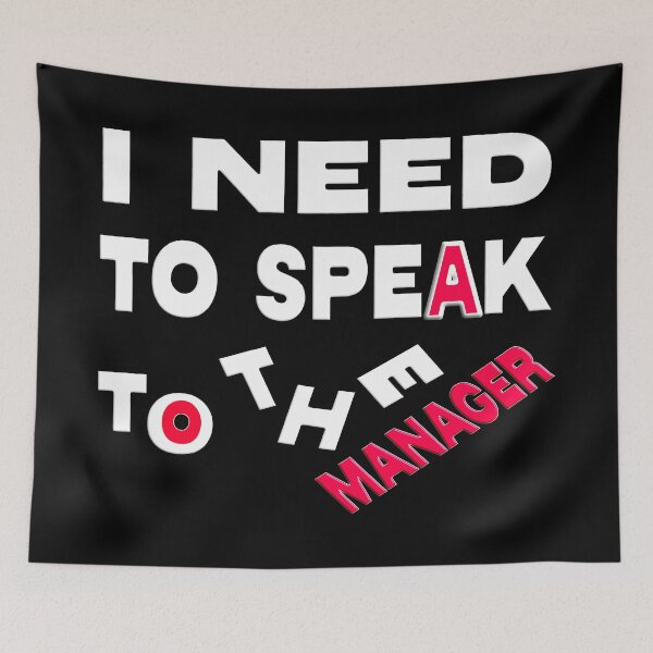 Item preview, I NEED TO TALK TO THE MANAGER designed and sold by Ralek.
