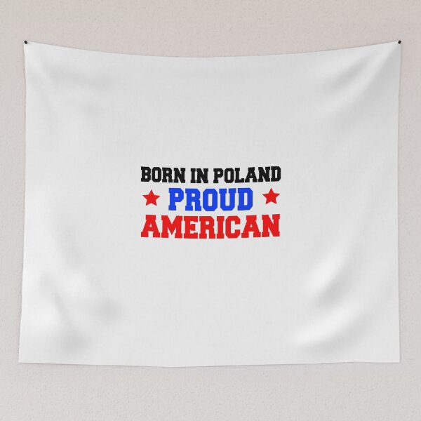 Item preview, Born In Poland Proud American designed and sold by jaycartoonist.