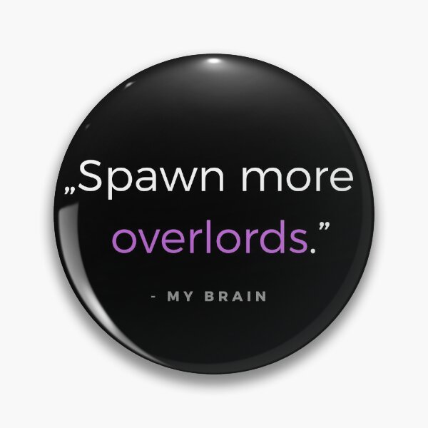 Item preview, Spawn more overlords. - my brain quote designed and sold by ubaDesigns.
