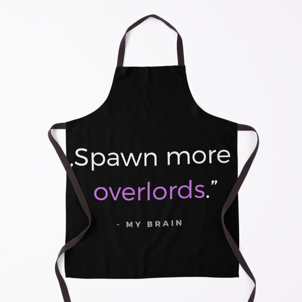 Item preview, Spawn more overlords. - my brain quote designed and sold by ubaDesigns.