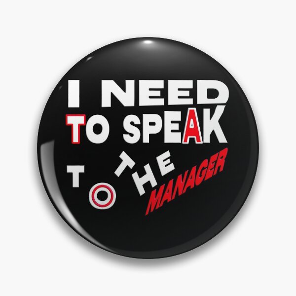 Item preview,  I NEED TO TALK TO THE MANAGER designed and sold by Ralek.