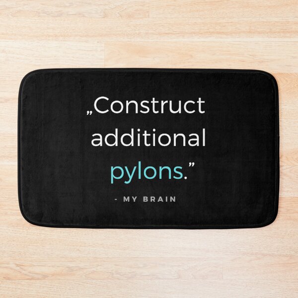 Item preview, Construct additional pylons. - my brain quote designed and sold by ubaDesigns.