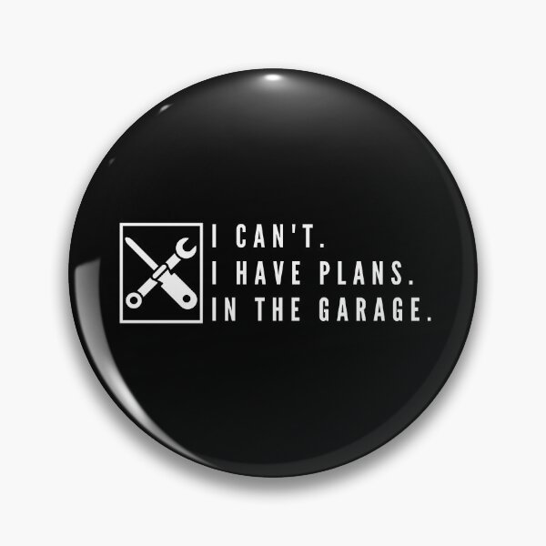 Item preview, I Can't.I Have Plans.In The Garage. Funny designed and sold by Nxt-Lvl-Awesome.