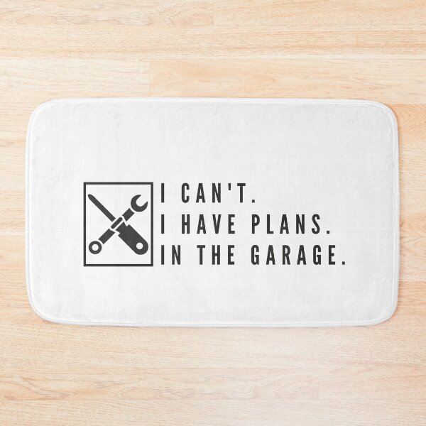 Item preview,  I Can't.I Have Plans.In The Garage. Design designed and sold by Nxt-Lvl-Awesome.