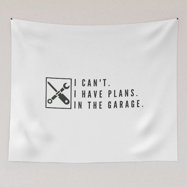 Item preview,  I Can't.I Have Plans.In The Garage. Design designed and sold by Nxt-Lvl-Awesome.