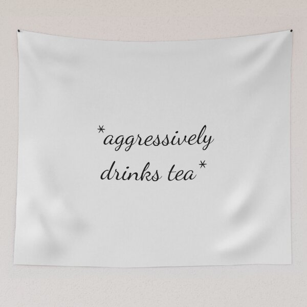 Item preview, Aggressively Drinks Tea Sticker designed and sold by JulianoZn97.