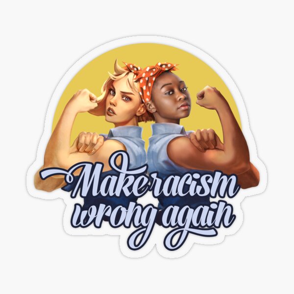 Make Racism Wrong Again! Two Rosies. Transparent Sticker