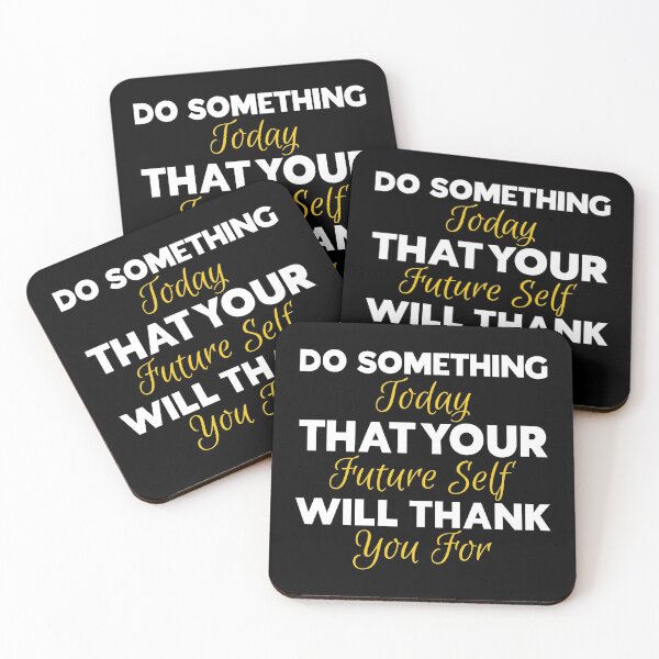 Item preview, Do Something Today That Your Future Self Will Thank You For designed and sold by juvajay.