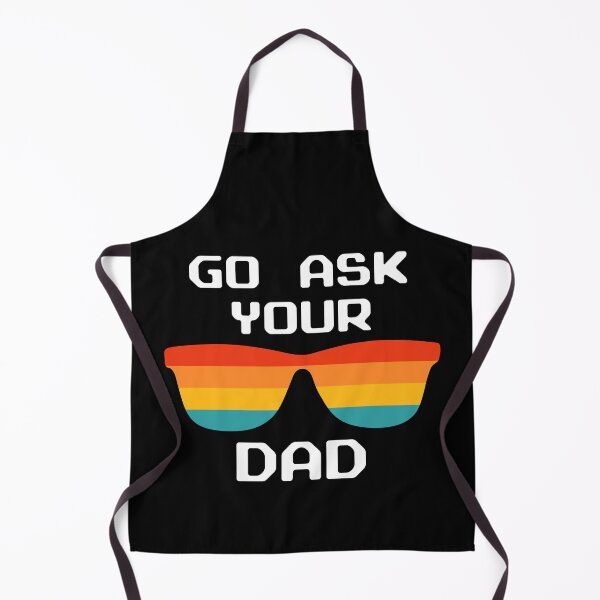 Item preview, Go Ask Your Dad Funny Mom designed and sold by ZiesMerch.