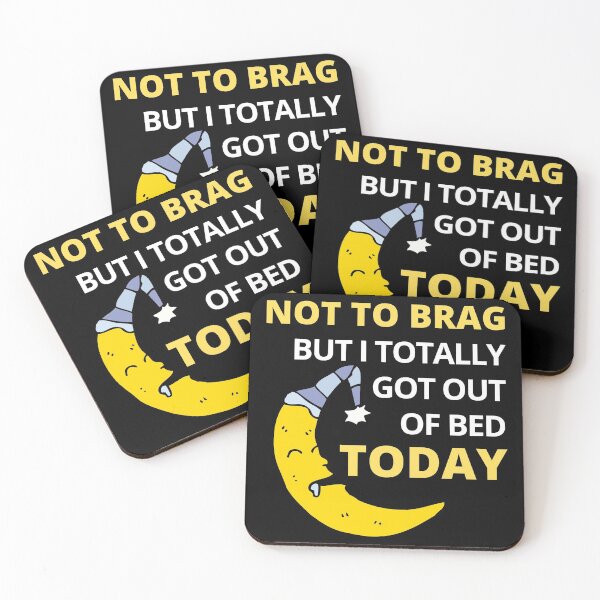 Item preview, Not to brag but I totally got out of bed today - Black designed and sold by The Sober Art.