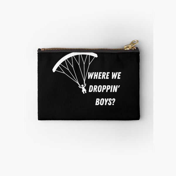 Item preview, Where We Droppin' Boys? designed and sold by KammilDesigns.