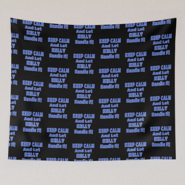 Artikelvorschau, Kelly Name Gift - Keep Calm And Let Kelly Handle It entworfen und verkauft von FairOaksDesigns.
