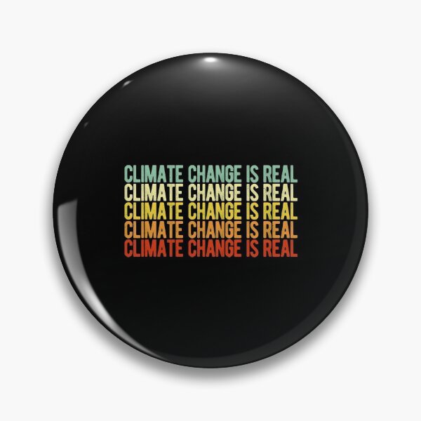 Item preview, Climate Change Is Real designed and sold by artworkbyrihen.
