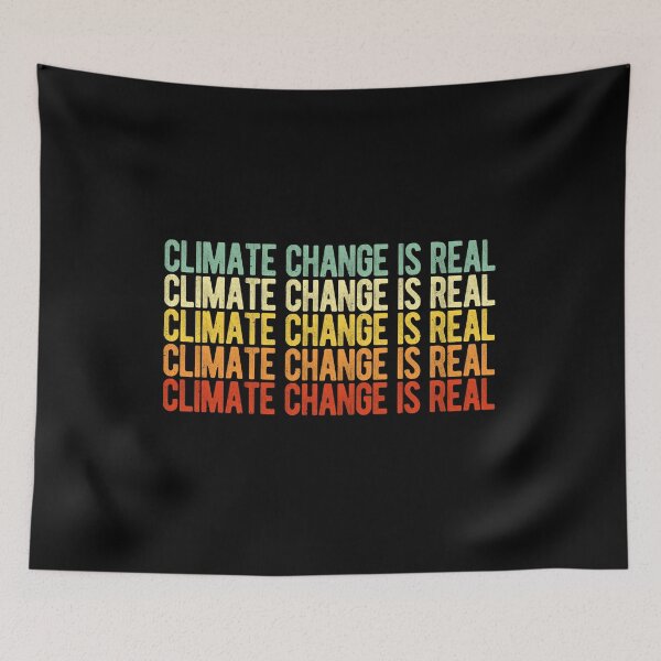 Item preview, Climate Change Is Real designed and sold by artworkbyrihen.