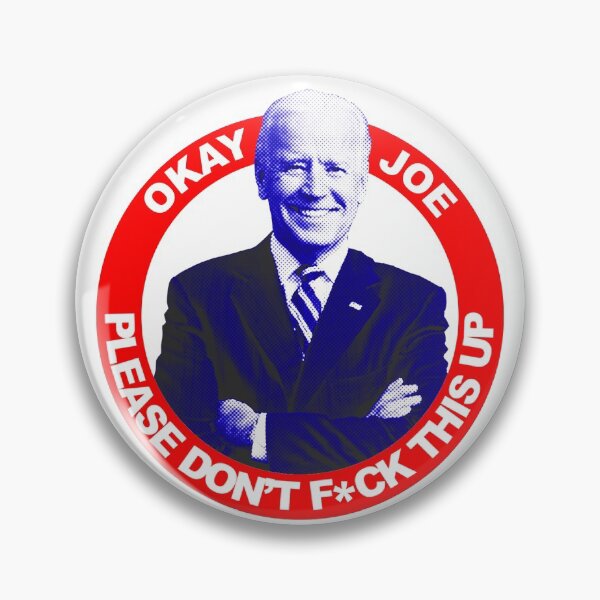 Item preview, Biden 2020: Please Don't F*ck This Up Joe designed and sold by shaggylocks.