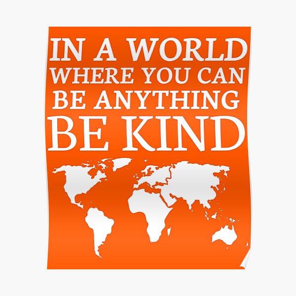 "In A World Where You Can Be Anything Be Kind Cool Unity Day 2020