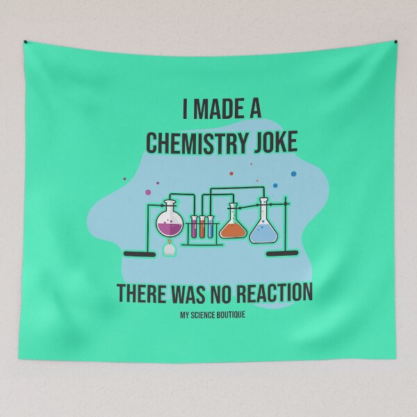 Item preview, I Made Chemistry Joke There Was No Reaction Science Themed Design designed and sold by SCI-Boutique.