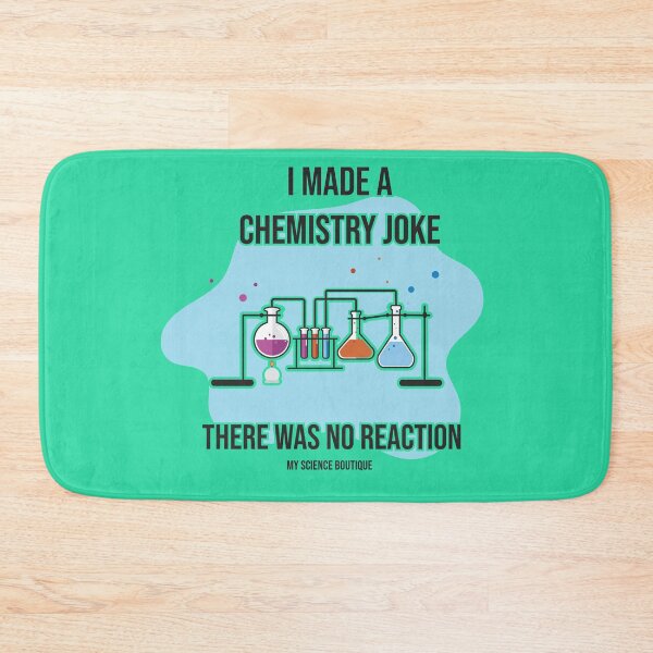 Item preview, I Made Chemistry Joke There Was No Reaction Science Themed Design designed and sold by SCI-Boutique.