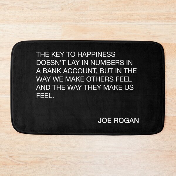 Item preview, Joe Rogan Key To Happiness Quote designed and sold by JamiePullThatUp.