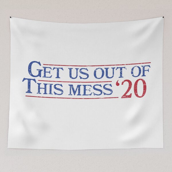Item preview, Get Us Out of This Mess '20 designed and sold by psysci.