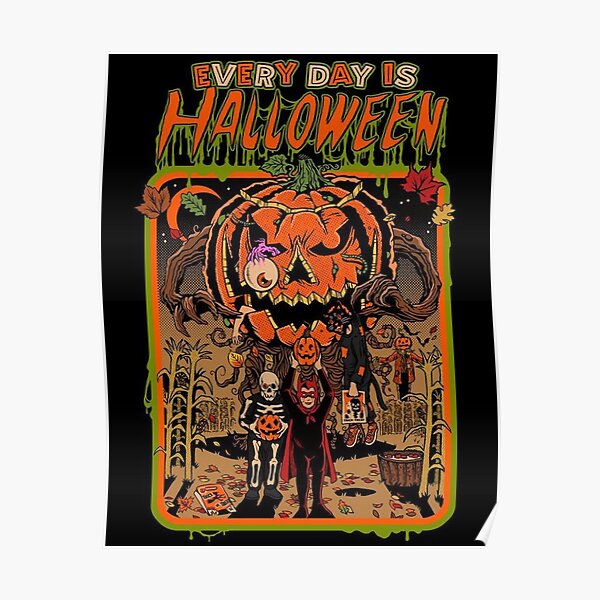 Every Day is Halloween - Spooky Pictures Poster