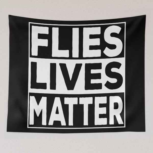 Item preview,   Flies Lives Matter designed and sold by Mariano Topno.