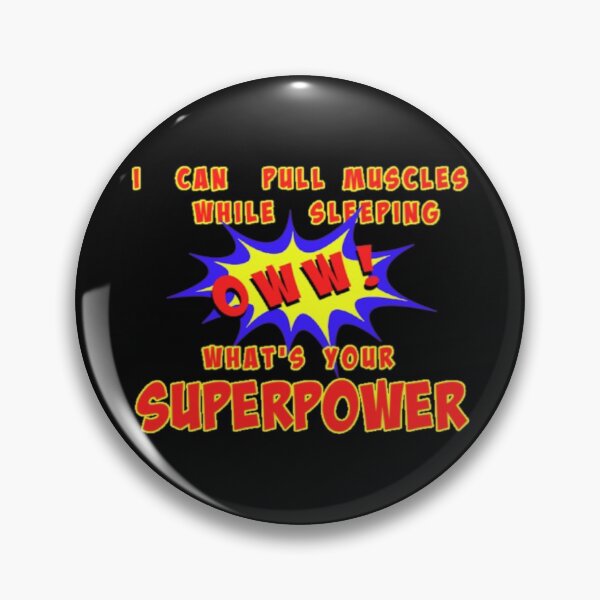 Item preview, I Can Pull Muscles in My Sleep What's Your Superpower designed and sold by Mindsofcreation.