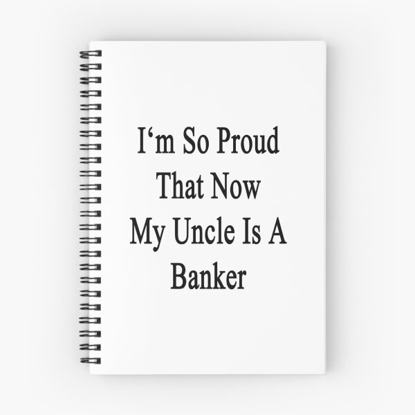 Artikelvorschau, Ich bin so stolz, dass jetzt mein Onkel ein Banker ist entworfen und verkauft von supernova23.