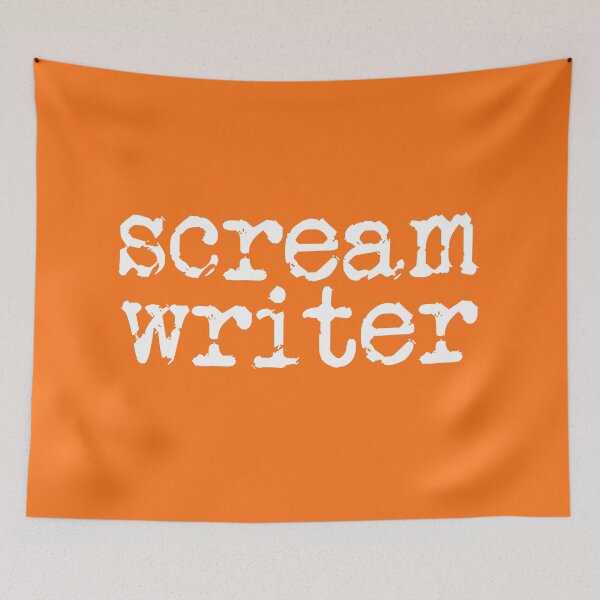 Item preview, scream writer in white on pumpkin orange designed and sold by TeaRoseWriter.