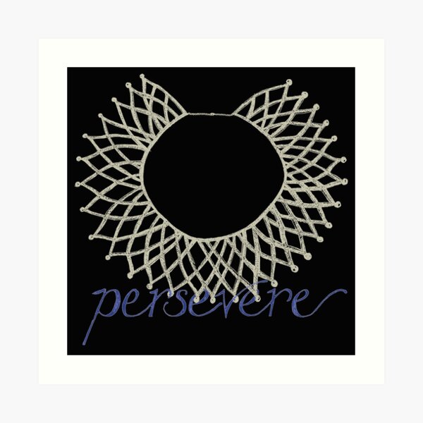 Ruth Bader Ginsburg Persevere Jabot Drawing Art Print