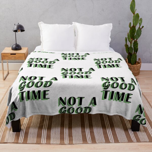 Item preview, Not A Good Time designed and sold by BasicWear.