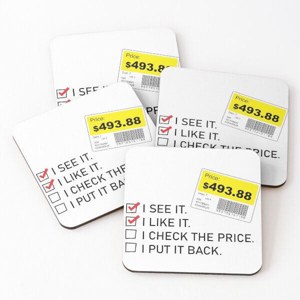 Item preview, I SEE IT. I LIKE IT. I CHECK THE PRICE. I PUT IT BACK. designed and sold by MBartistic.