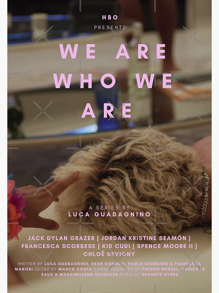We Are Who We Are Tv