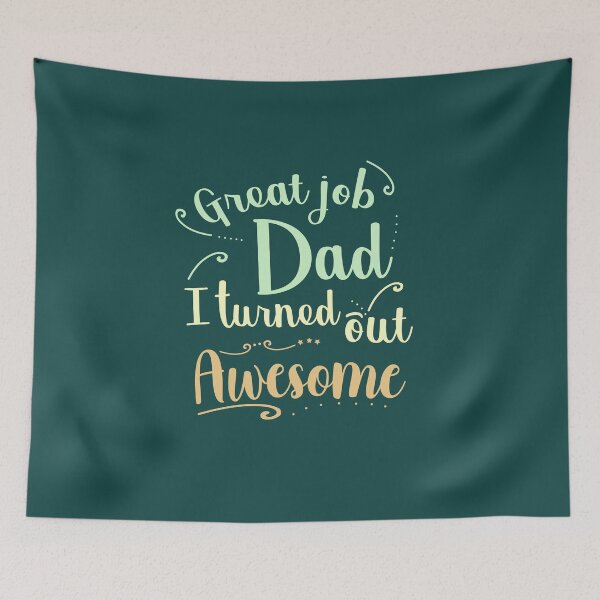 Item preview, Great job dad I turned out awesome  designed and sold by Mygoodees.