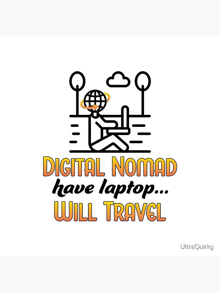 Digital Nomad. by UltraQuirky
