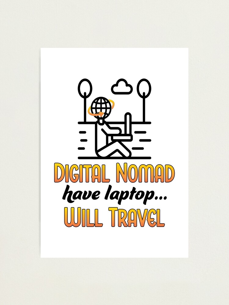 Alternate view of Digital Nomad. Photographic Print