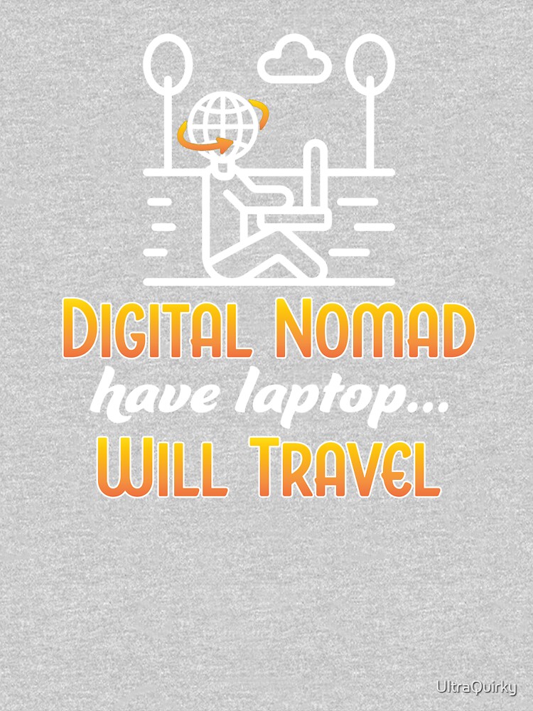 Digital Nomad. by UltraQuirky