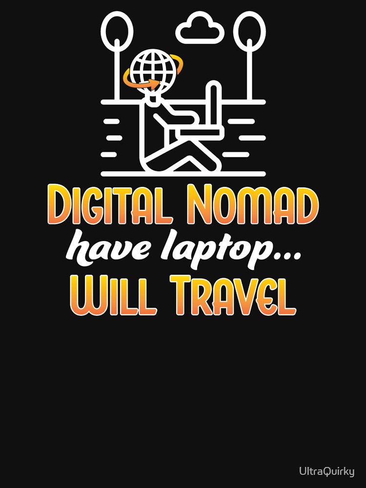 Digital Nomad. by UltraQuirky