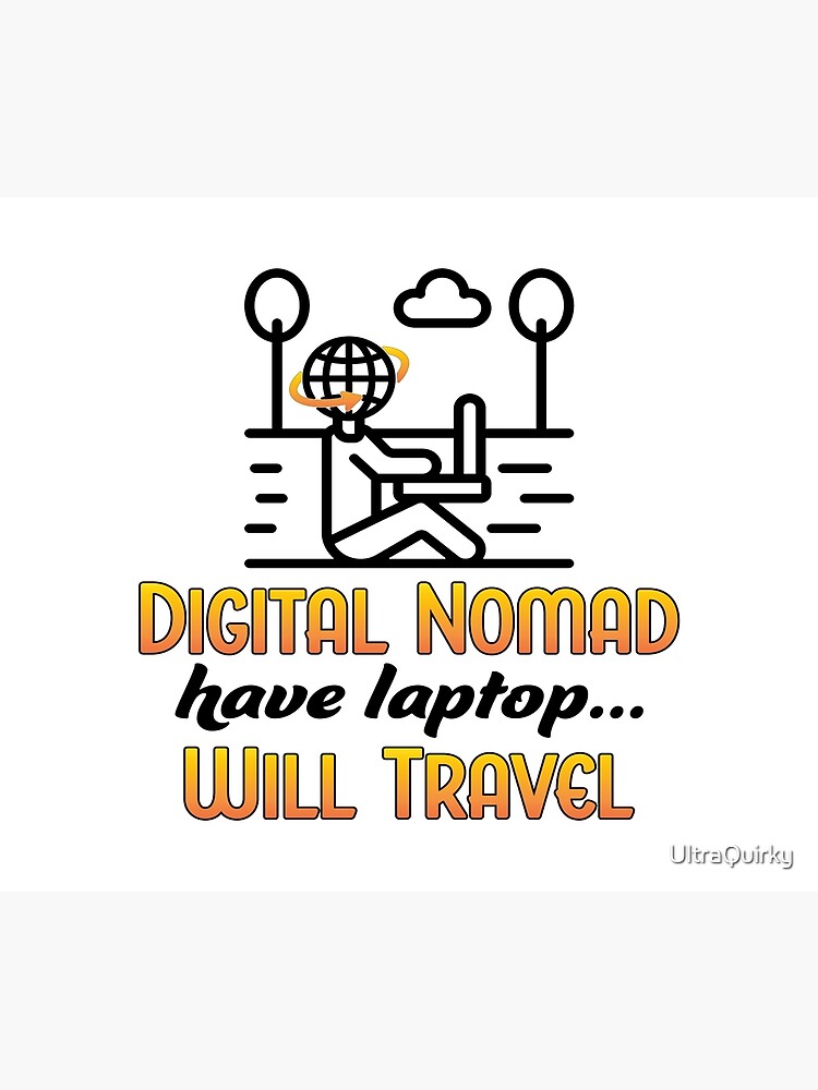 Digital Nomad. by UltraQuirky