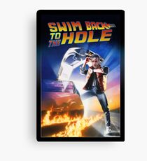 Swim Back to the hole Canvas Print