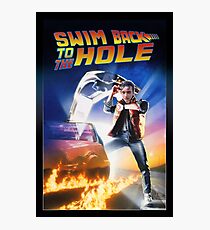 Swim Back to the hole Photographic Print