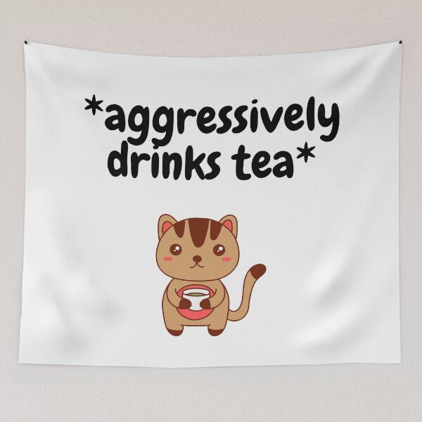 Item preview, Aggressively Drinks Tea Kitty designed and sold by LuckyKermit.