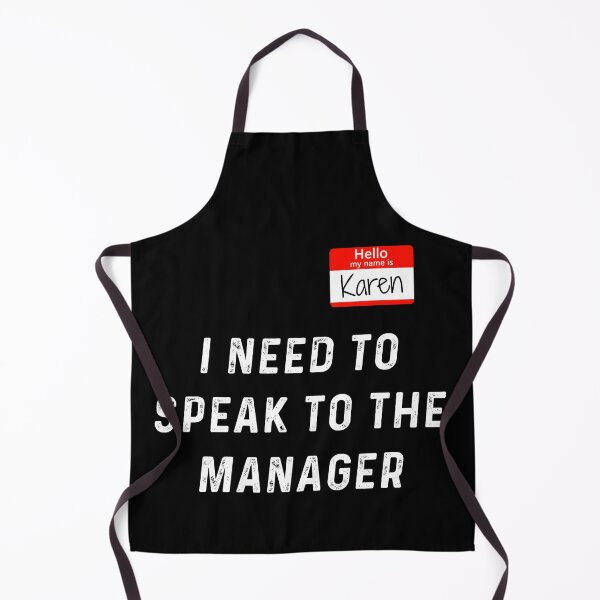 Item preview, Hello My Name Is Karen And I Need To Speak To The Manager designed and sold by DreamerFORreal.