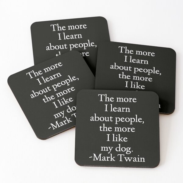 Item preview, Mark Twain Quote - The More I Learn About People designed and sold by StoaMart.