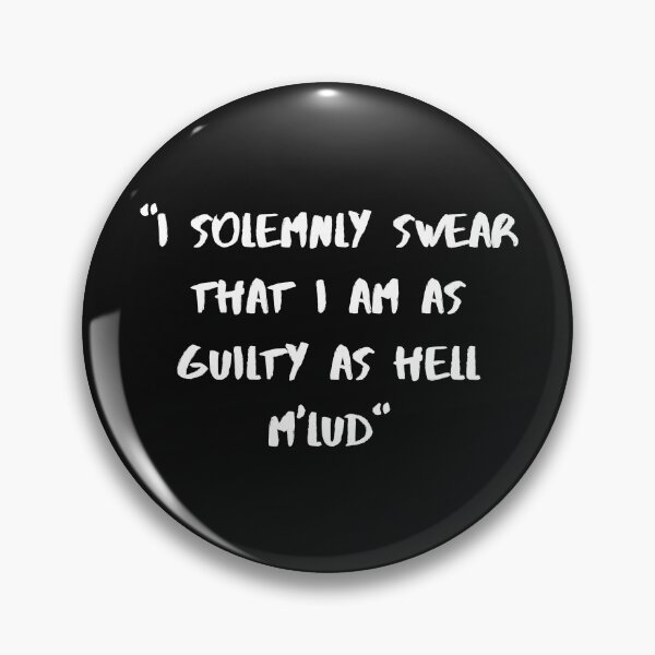Item preview, I Solemnly Swear That I Am As Guilty As Hell M'Lud designed and sold by Carquest61.