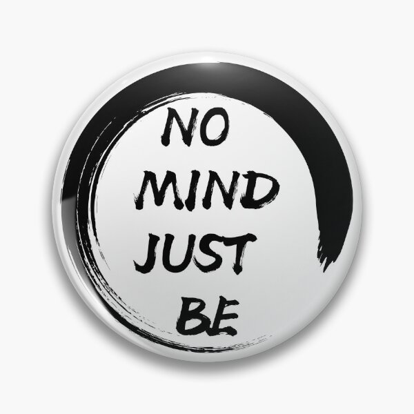 Item preview, No Mind, Just Be designed and sold by Intuitive Engines Apparel Co..