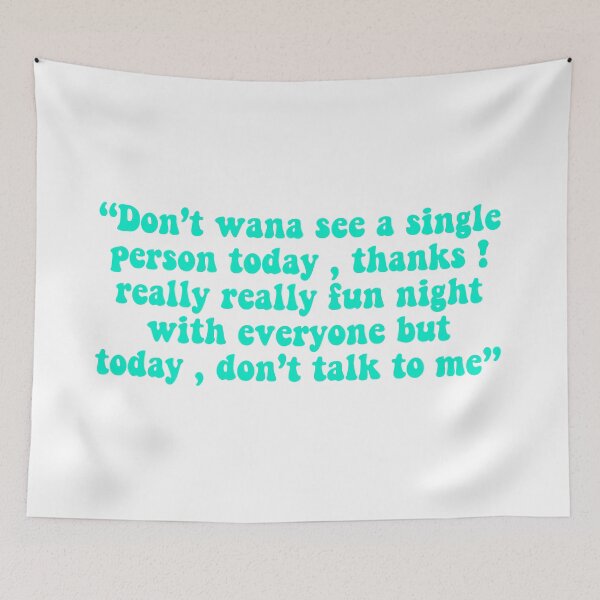 Item preview, Dont wanna see a single person today designed and sold by RafaTakami.