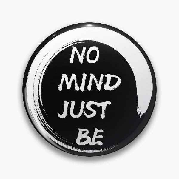 Item preview, No Mind, Just Be: Black Selection designed and sold by Intuitive Engines Apparel Co..