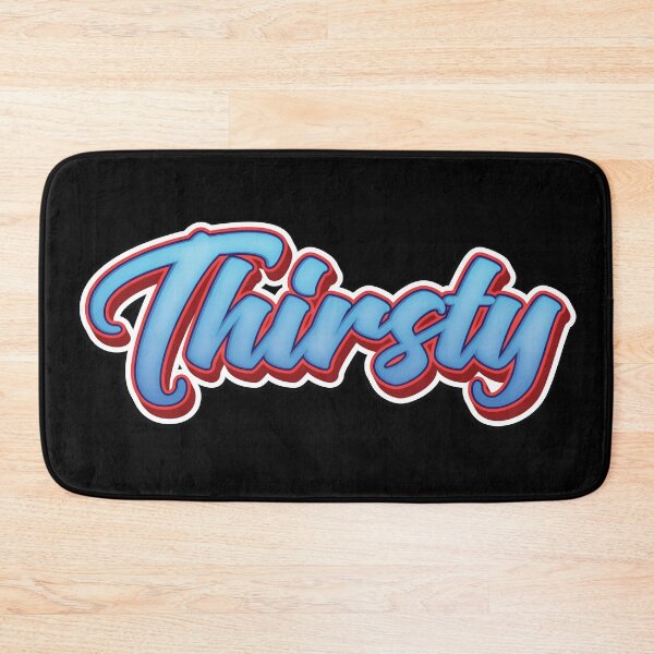Item preview, Thirsty designed and sold by ProjectX23.