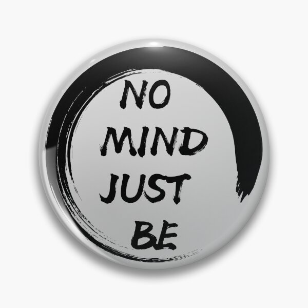 Item preview, No Mind, Just Be: Gray Selection designed and sold by Intuitive Engines Apparel Co..